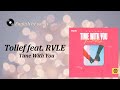 Tollef Time With You Feat RVLE Lyrics And Transcription