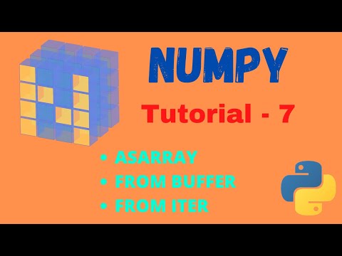 Numpy Tutorial 7 Asarray Frombuffer Fromiter