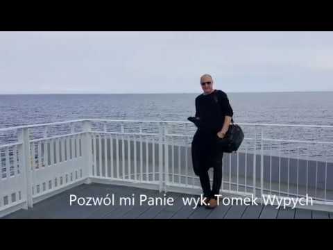 Pozwól mi Panie wyk  Tomek Wypych