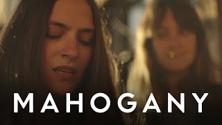 The Staves - Blood I Bled // Mahogany Session