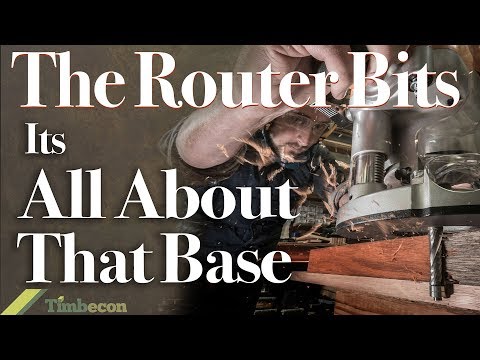 The Router Bits Its: Its All About That Base