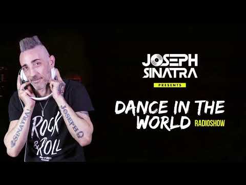 Joseph Sinatra - DANCE IN THE WORLD Radioshow Ep 047 The Best of Vol 1