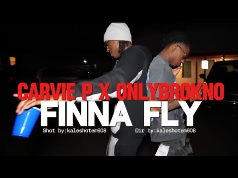 Carvie P Ft Onlybrokno - “FINNA FLY” (OFFICIAL MUSIC VIDEO ) @Kaleshotem608