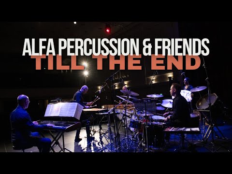 AlFa Percussion & Friends "Till The End" LIVE Concert