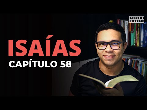 Isaías 58 Estudo: O JEJUM QUE AGRADA A DEUS (Bíblia Explicada)