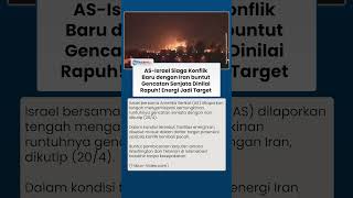 Gencatan Senjata Iran-AS Terancam Runtuh Israel Soroti Potensi Serangan ke Fasilitas Energi