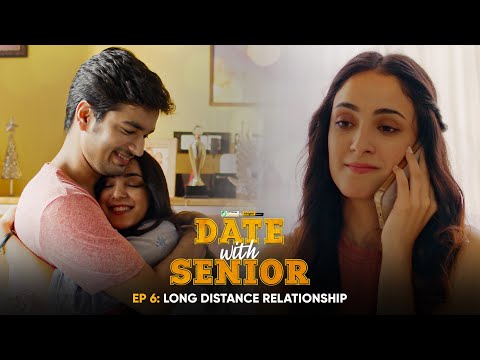 Alright! | Date With Senior | EP 6 | Long Distance Relationship | Ft  Parikshit, Kanikka & Tithi