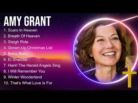 Amy Grant Praise Christian Songs 2024 ~ Top Praise And Worship Songs 2024