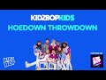 KIDZ BOP Kids- Hoedown Throwdown (Pseudo Video) [KIDZ BOP Country 2]