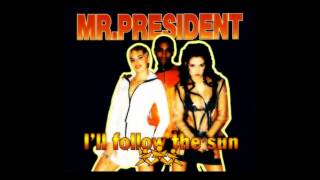 Mr. President - i&#39;ll follow the sun (Extended Mix) [1995]