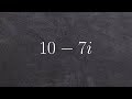 Tutorial - Finding the absolute value of a complex number ex 2, (10 - 7i)