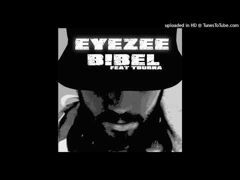 EYE ZEE feat. TBURNA - BIBEL