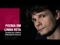POEM IN A STRAIGHT LINE - Álvaro de Campos (Fernando Pessoa)