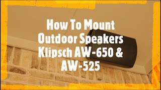 How To Mount Outdoor Speakers - Klipsch AW-650 & AW-525 - Dallas, TX