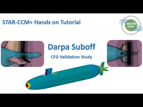STAR-CCM+ Hands on Tutorial | Darpa Suboff CFD Validation Study