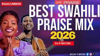 Download lagu BEST 🙏SWAHILI GOSPEL MIX 2026 | LIVE PRAISE & WORSHIP | DJ P BOY254 | ft Gacumbiri, Nina Siri mp3