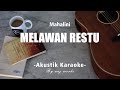 Melawan Restu - Mahalini ( Akustik Karaoke )