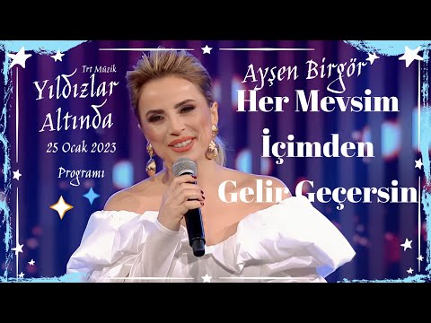 Ayşen Birgör | Her Mevsim İçimden Gelir Geçersin | Yıldızlar Altında 25 Ocak 2023 #YıldızlarAltında