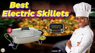 ✅ Top 5: Best Electric Skillets [best electric skillet for frying chicken] { Reviews }
