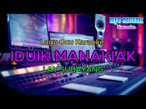 IDUIK MANAKIAK - Lagu Ocu Karaoke