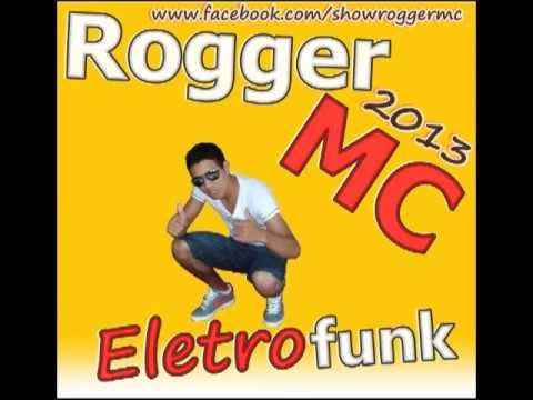 Rogger Mc - Ah!Eu gosto(Eletrofunk 2013 DJ Chois Remix )