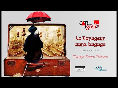 Le voyageur sans Bagages - Cap sur Scène