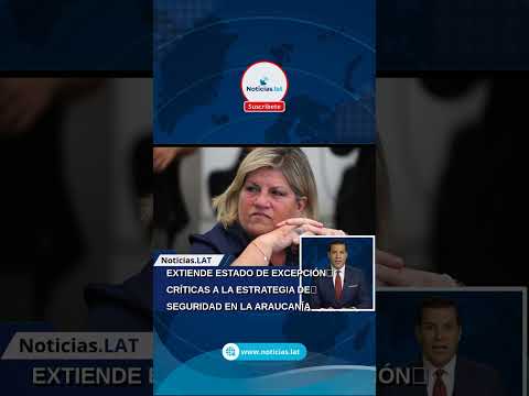 EXTIENDE ESTADO DE EXCEPCIÓN: CRÍTICAS A LA ESTRATEGIA DE SEGURIDAD EN LA ARAUCANÍA