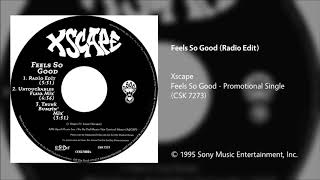 Xscape - Feels So Good (No Rap/Radio Edit)