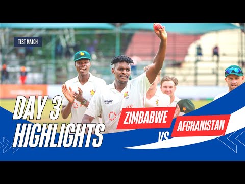 Zimbabwe vs Afghanistan Test Match Day 3 Highlights 2025 
