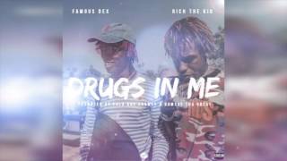 Famous Dex - Drugs In Me [Feat. Rich The Kid] [Prod. By Polo Boy Shawty] (Official Audio) CDQ