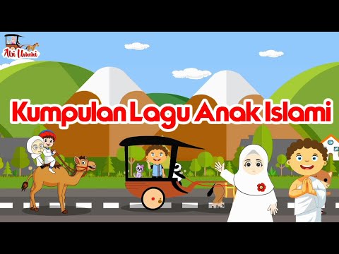 Lagu Anak Islami - Aku Mau Ke Mekkah, Allahul Kaafi, Rukun Iman, Sholawat Badar, Alif ba ta tsa