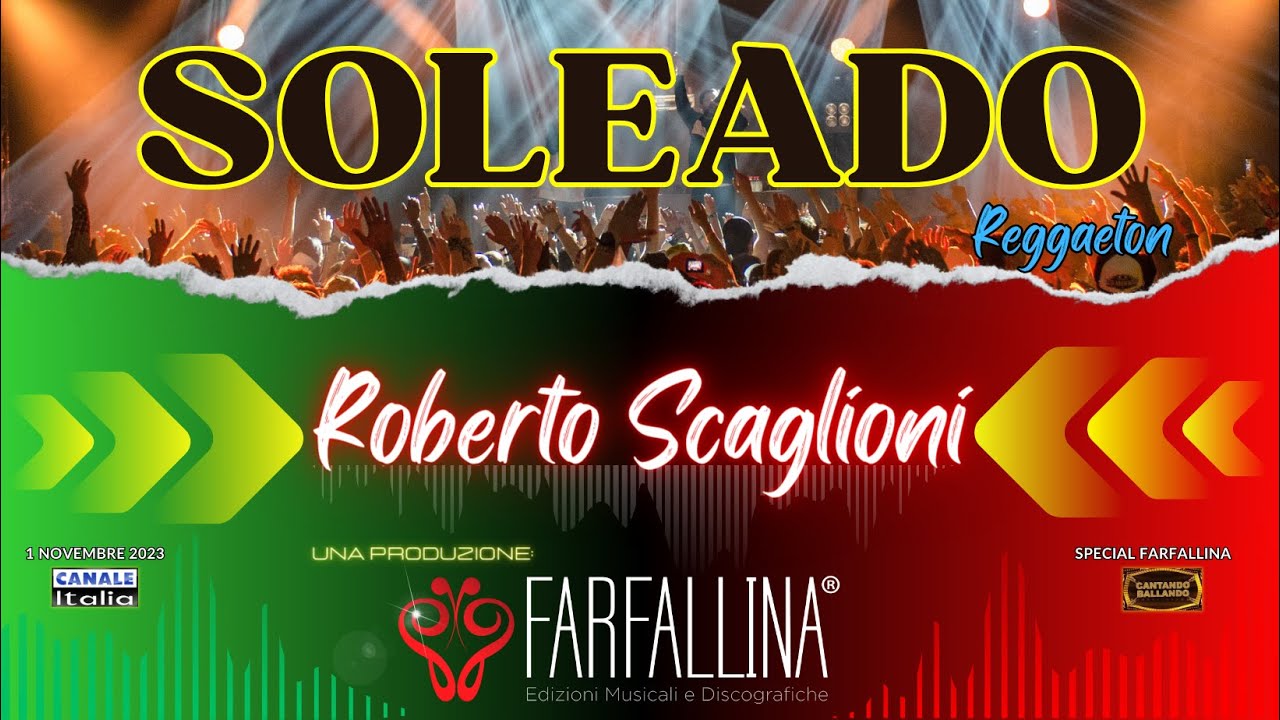 Roberto  Scaglioni - SOLEADO (reggaeton) Canale Italia SPECIALE FARFALLINA Cantando Ballando