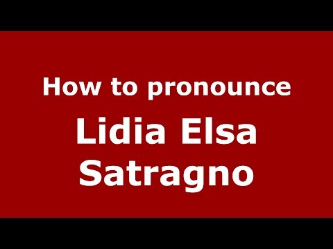 How to pronounce Lidia Elsa Satragno (Spanish/Argentina) - PronounceNames.com