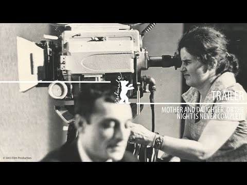 "Mother and Daughter, or the Night Is Never Complete"  | Trailer | Berlinale 2024