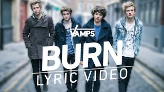 The Vamps - Burn (Lyric Video)