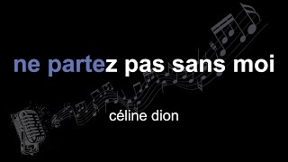 céline dion | ne partez pas sans moi | lyrics | paroles | letra |