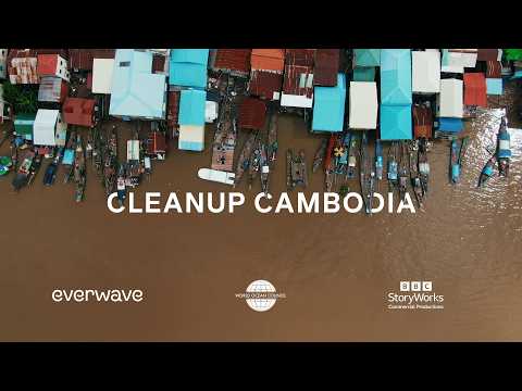 Cleanup Cambodia - #BlueHorizons produced by BBC Storyworks