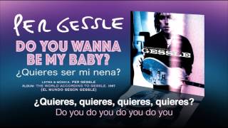 PER GESSLE — &quot;Do you wanna be my baby?&quot; (Subtítulos Español - Inglés)