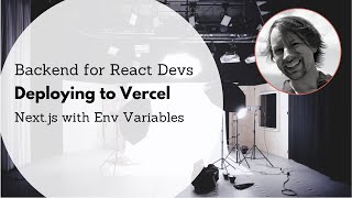 Deploying Next.js to Vercel with Environment Variables