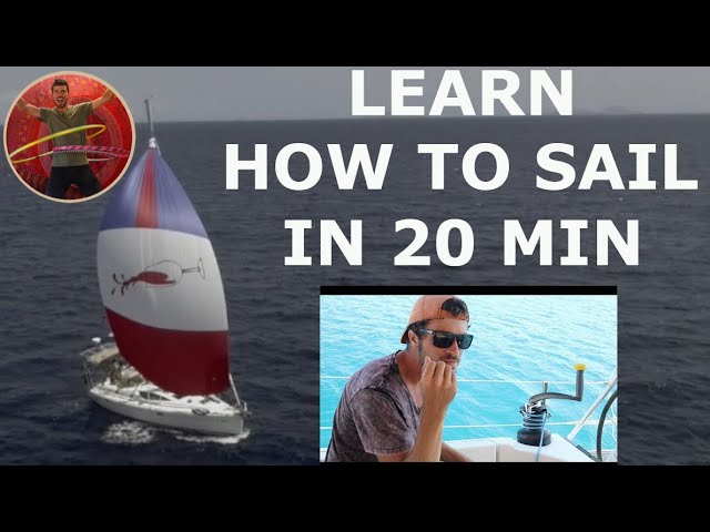 LEARN HOW TO SAIL IN 20 MIN - Ep 52