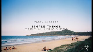 Ziggy Alberts - Simple Things (Official Lyric Video)