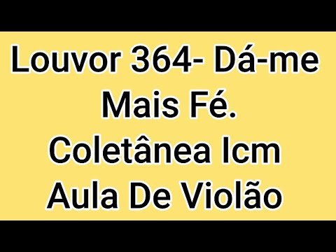 Da - me Mais Fé - Igreja Cristã Maranata