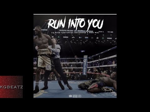 LA Duce ft. Backbone Korleone, Mak-Mal - Run Into You [Prod. By Michael Crook] [New 2017]