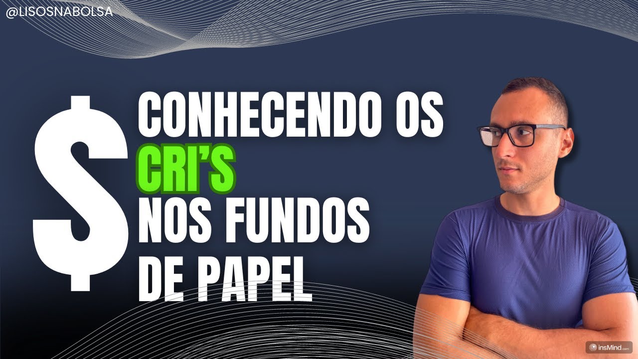 CONHECENDO OS CRI's NO FUNDO DE PAPEL