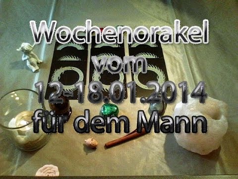 Wochenorakel vom 12-18.01.2014 für den Mann