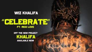 Wiz Khalifa - Celebrate [Official Audio]