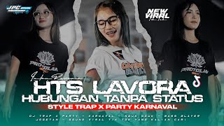 Download lagu DJ HTS HUBUNGAN TANPA STATUS | DJ TRAP X PARTY KARNAVAL STYLE SOUND VIRAL TIK TOK YANG KALIAN CARI!! mp3 Download lagu DJ HTS HUBUNGAN TANPA STATUS | DJ TRAP X PARTY KARNAVAL STYLE SOUND VIRAL TIK TOK YANG KALIAN CARI!! mp3