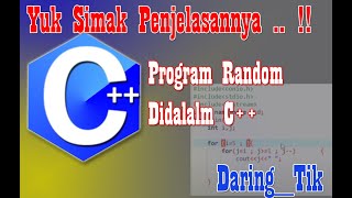 Belajar  C++ #18 : Program Random pada C++ - Menampilkan Angka Acak Pada C++ || Array Didalam C++