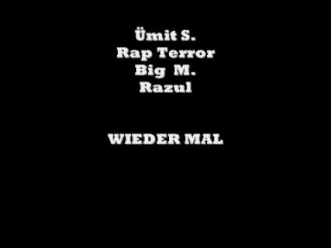 Ümit S feat. RapTerror,BigM,Razul - Wieder Mal