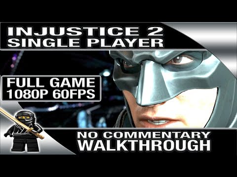 INJUSTICE 2 Full Game Walkthrough [1080P HD 60fps] - No Commentary [PS4 Pro]